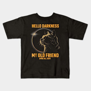 Hello Darkness My Old Friend Solar Eclipse April 08, 2024 Kids T-Shirt